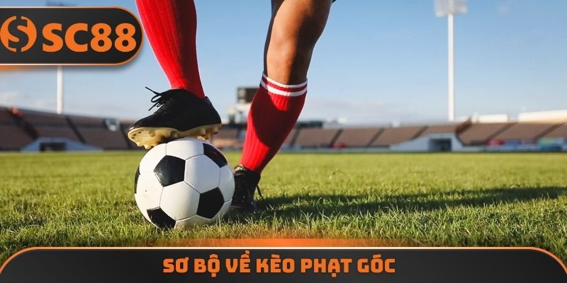 Sơ bộ về kèo phạt góc